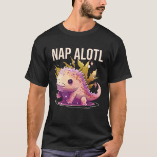 Nap Alotl Axolotl Amphibian Mexican Walking Fish T-Shirt