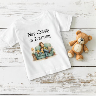 Nap Champ in Training Father's Day  Baby T-Shirt