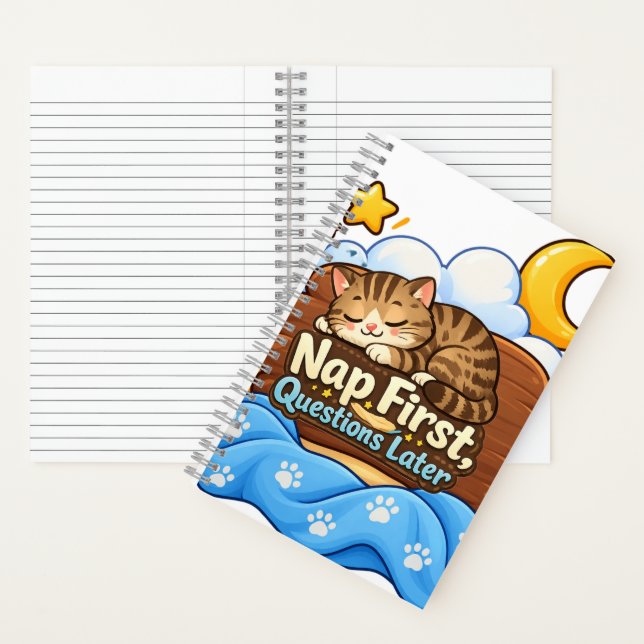 Nap First, Questions Later – Funny Sleeping Notebook (Inside)