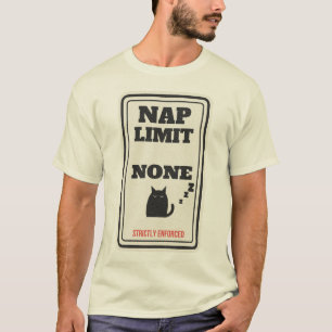 Nap Limit None Sleepy Cat Sign T-Shirt