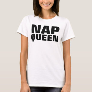NAP QUEEN Funny T-shirts