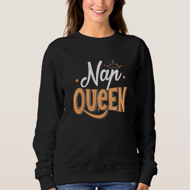 Nap Queen Sweatshirt (Front)