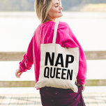 Nap Queen Tote Bag<br><div class="desc">Who doesn’t love naps? Design features “nap queen” in clean black text.</div>
