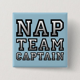 Nap Team Captain Funny Button Badge Pin