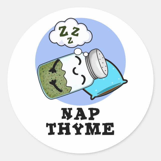 Nap Thyme Funny Sleeping Herb Pun  Classic Round Sticker (Front)