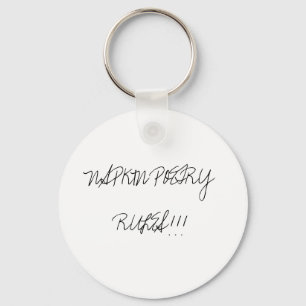 "NAPKIN POETRY RULES!!!" Keychain