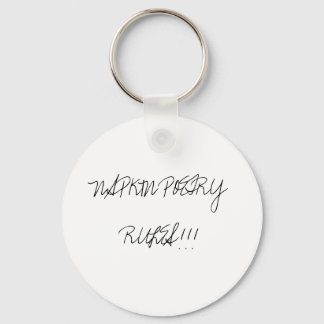 "NAPKIN POETRY RULES!!!" Keychain