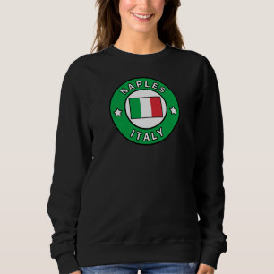 Naples Italy Sweatshirt