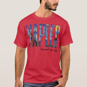 Naples Van Gogh Starry Night Art Vincent Van Gogh T-Shirt
