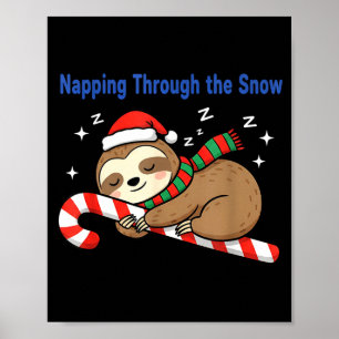 Napng Through The Snow Christmas Sloth Candy Cane  Poster