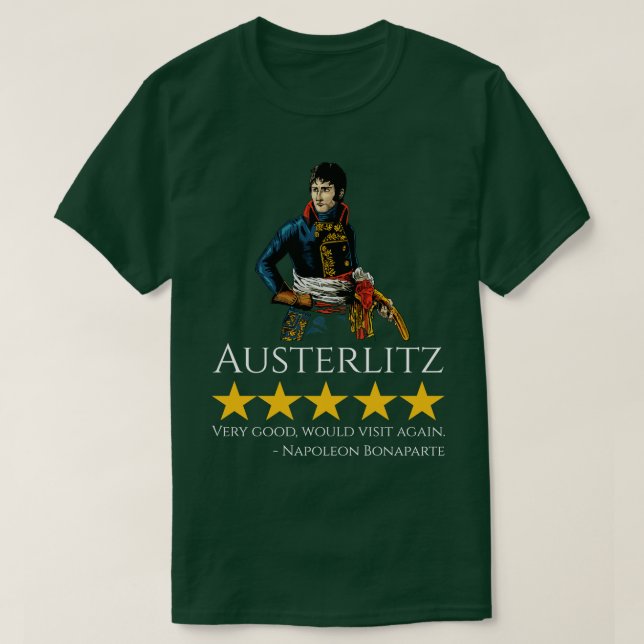Napoleon Bonaparte Austerlitz French History Meme T-Shirt (Design Front)