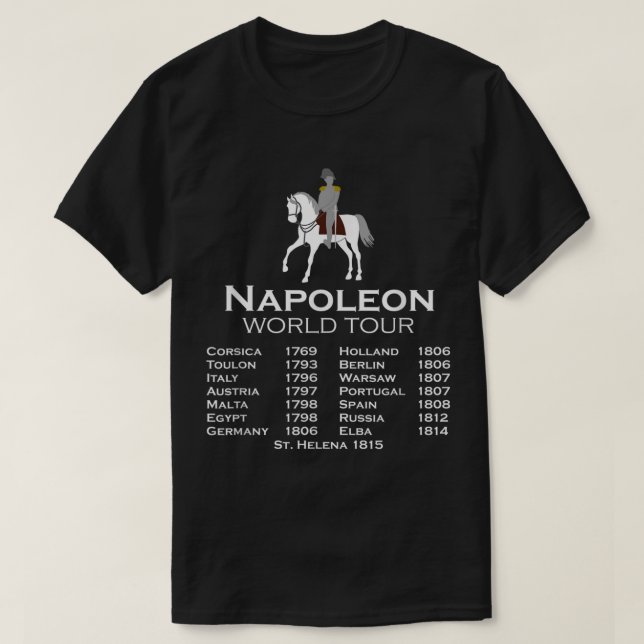 Napoleon Bonaparte World Tour History Joke For Men T-Shirt (Design Front)