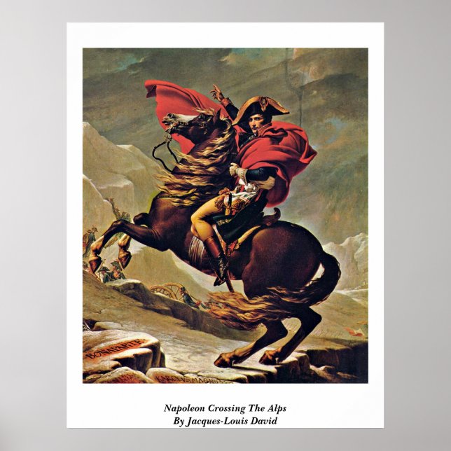 Napoleon Crossing The Alps By Jacques-Louis David Poster (Front)