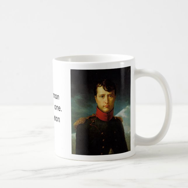 Napoleon, Napoleon, A true manhates no one.- Na... Coffee Mug (Right)