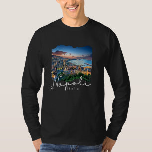Napoli Italia  Naples Italy  Naples T-Shirt