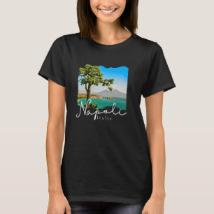 Napoli Italia  Naples Italy  Naples T-Shirt