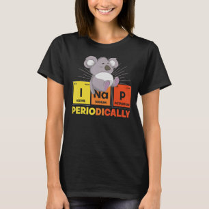 Napping Periodic Table Sleeping Cute Animal Funny T-Shirt