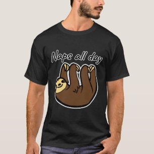 Naps All Day Cute Sloth Design T-Shirt