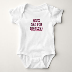 Naps are for quitters baby bodysuit