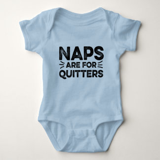 Naps are for Quitters Baby Bodysuit