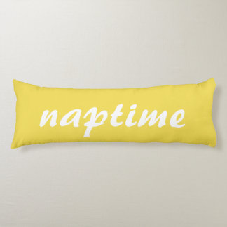 Naptime Cursive Yellow and White Funny Humourous Body Cushion