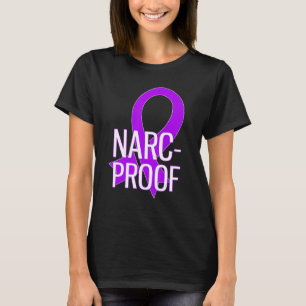Narc Proof Narcissist Abuse Domestic Violence Awar T-Shirt