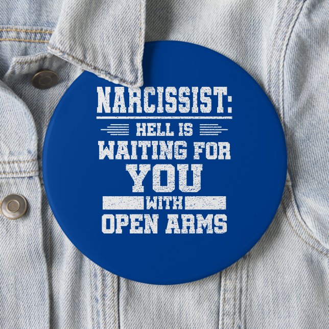 Narcissist   6 cm round badge (In Situ)