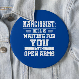Narcissist   6 cm round badge