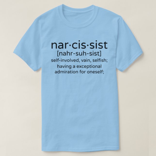 Narcissist Definition T-Shirt (Design Front)
