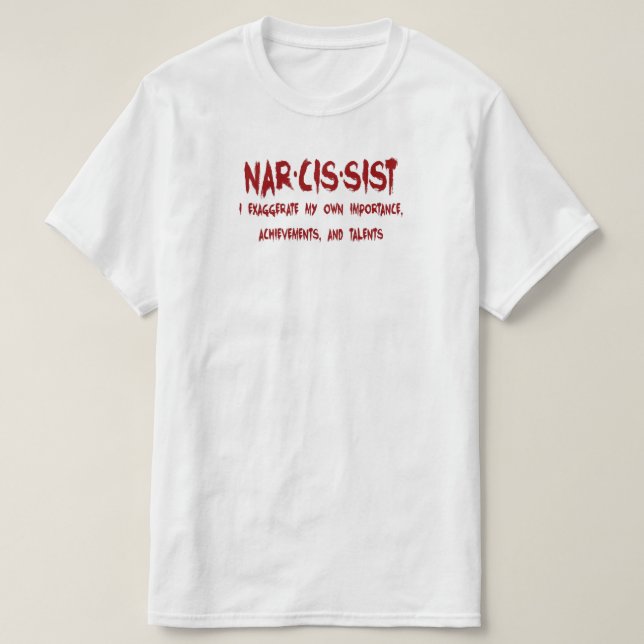 Narcissist Definition With Humour T-Shirt (Design Front)