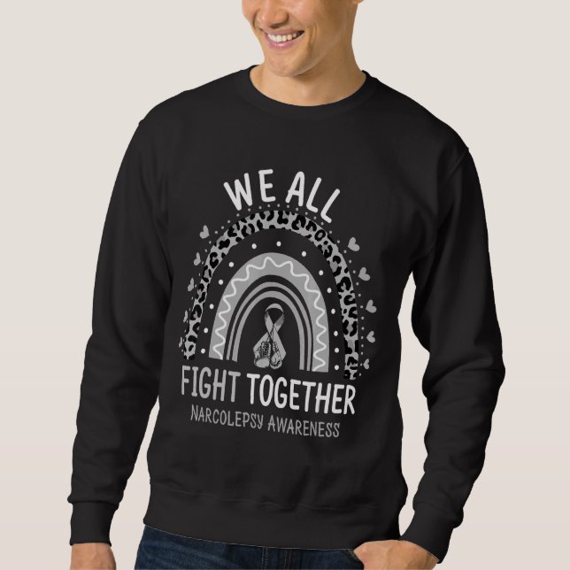Narcolepsy Awareness We All Fight Together Sweatshirt (Front)