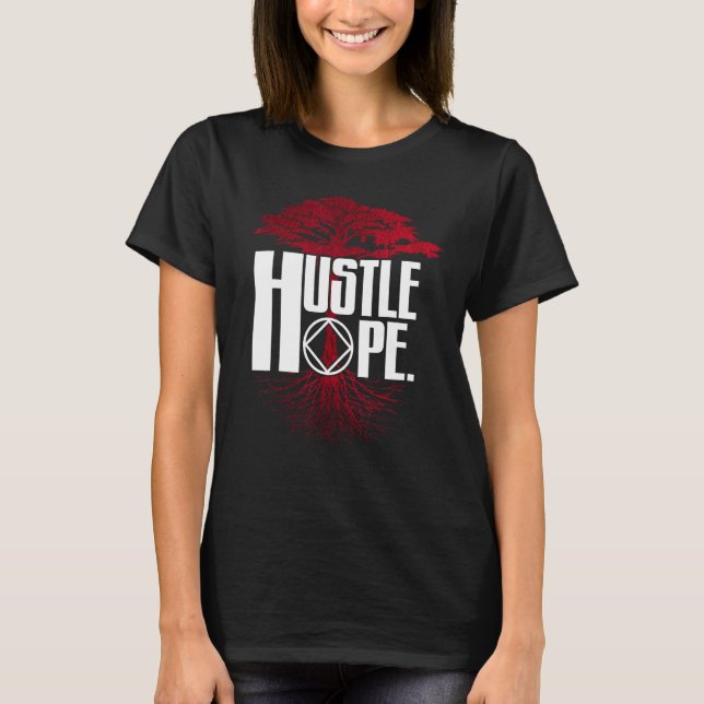 Narcotics Anonymous Hustle Hope Recovery NA AA Sob T-Shirt (Front)