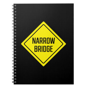 Narrow Bridge   Warning Sign   Spiral Notebook