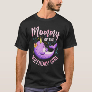 Narwal Birthday Girl Party Supplies Mummy Matching T-Shirt
