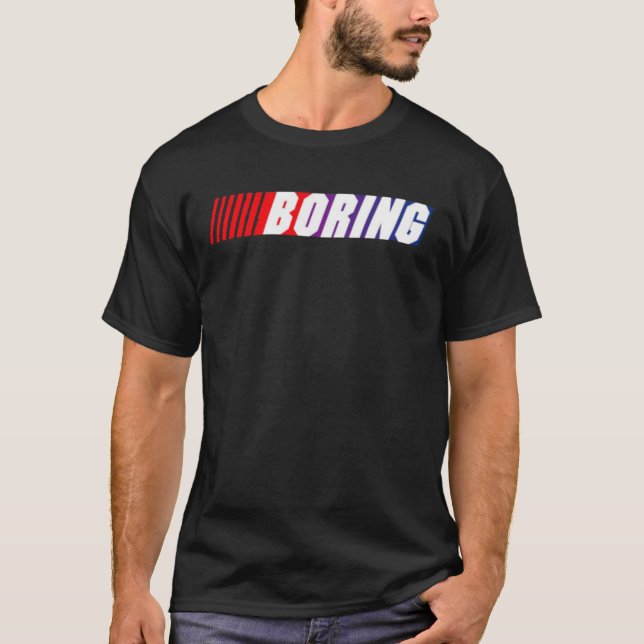 NASCAR-Boring T-Shirt (Front)