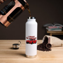 Nascar Inspired Water Bottle | I Trust the Machine