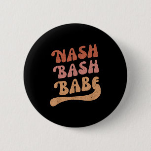 Nash Bash Babe Bachelorette Party Favour Cute Nash 6 Cm Round Badge