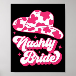 Nashty Bride Bridesmaid Matching Bachelorette Part Poster