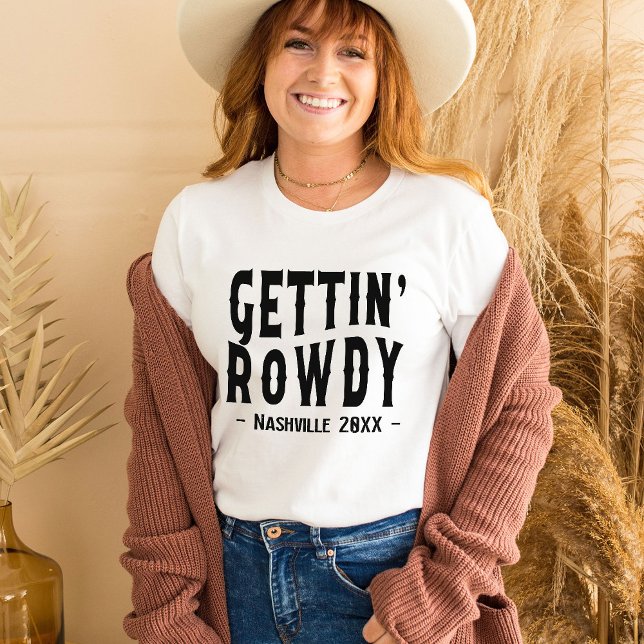 Nashville Bachelorette Gettin Rowdy Bridesmaid T-Shirt (Creator Uploaded)