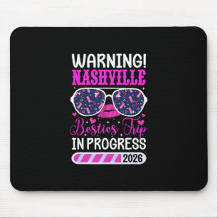 Nashville Besties Trip 2026 In Progress Best Frien Mouse Pad