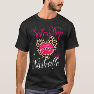Nashville Sisters Trip 2022 For Women Birthday Sq T-Shirt