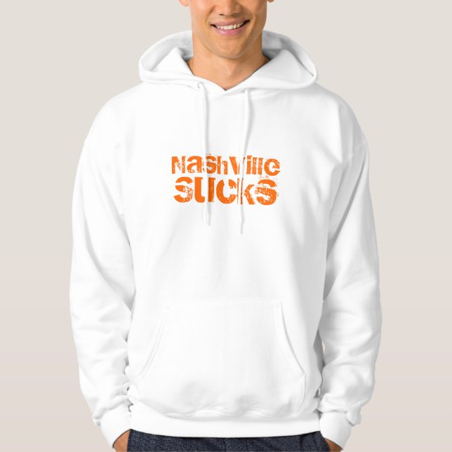 Nashville, Sucks Hoodie (Front)