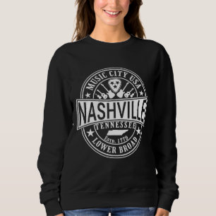 Nashville Tn Music City Usa Lower Broadway Est 177 Sweatshirt