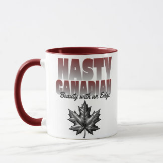 Nasty Canadian Beauty with and Edge Maple Leaf Mug