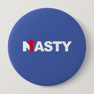 NASTY HILLARY -- Presidential Election 2016 - whit 10 Cm Round Badge