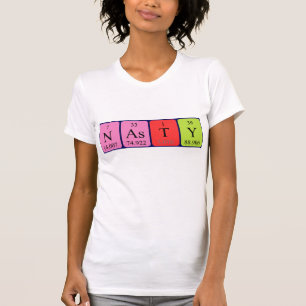 Nasty periodic table name shirt