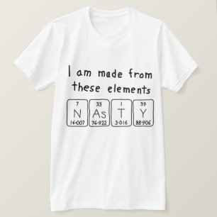 Nasty periodic table name shirt