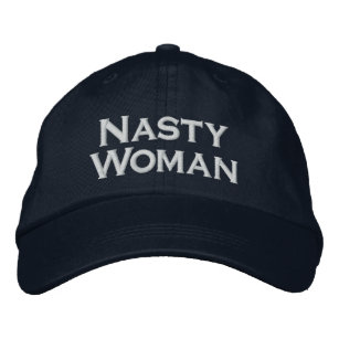 Nasty Woman, bold white text on navy blue Embroidered Hat