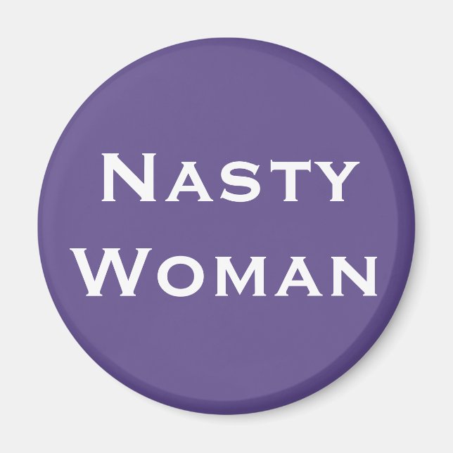 Nasty Woman, Bold White Text on Violet Magnet (Front)