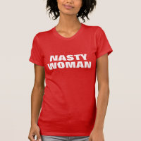 nasty woman funny attitude t-shirt design red